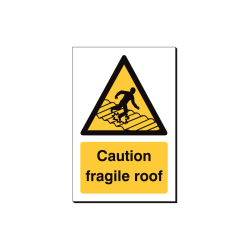 Caution Fragile Roof - 240 x 360 mm